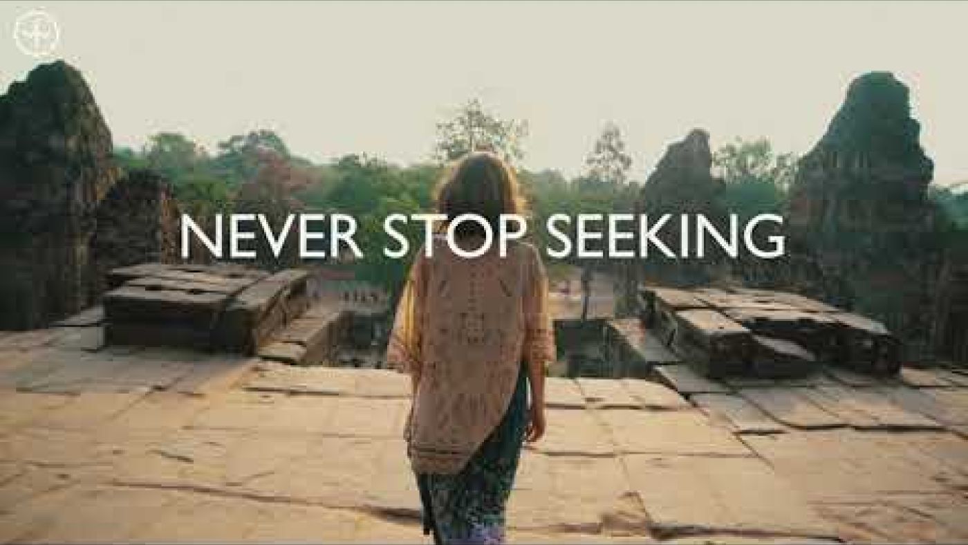 Never Stop Seeking